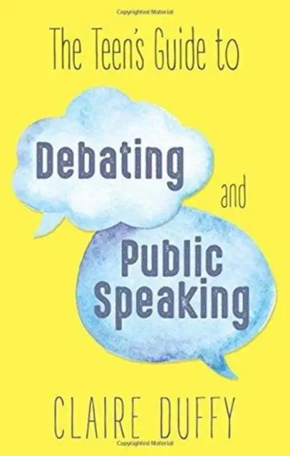 The Teen's Guide To Debating And Public Speaking 1