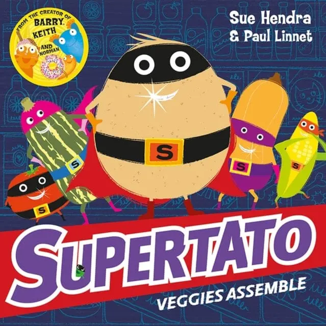 Supertato Veggies Assemble By Sue Hendra 1