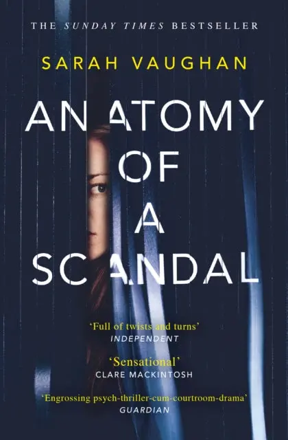 Anatomy Of A Scandal By Sarah Vaughan 1