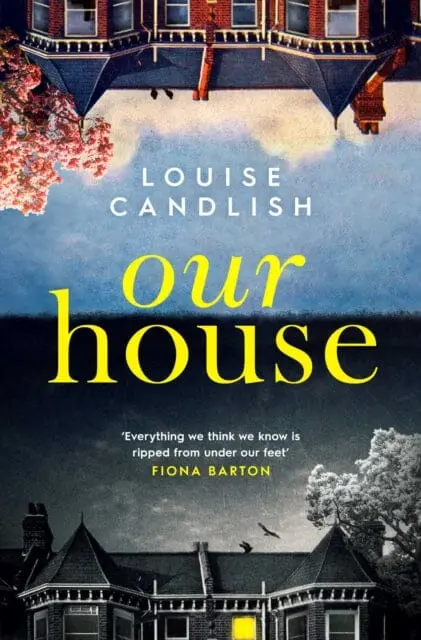 Our House  By Louise Candlish 1
