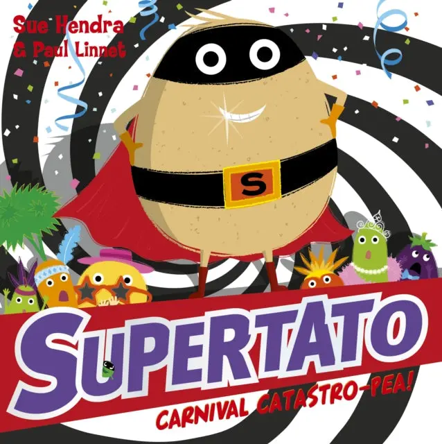 Supertato Carnival Catastro-Pea! By Sue Hendra 1