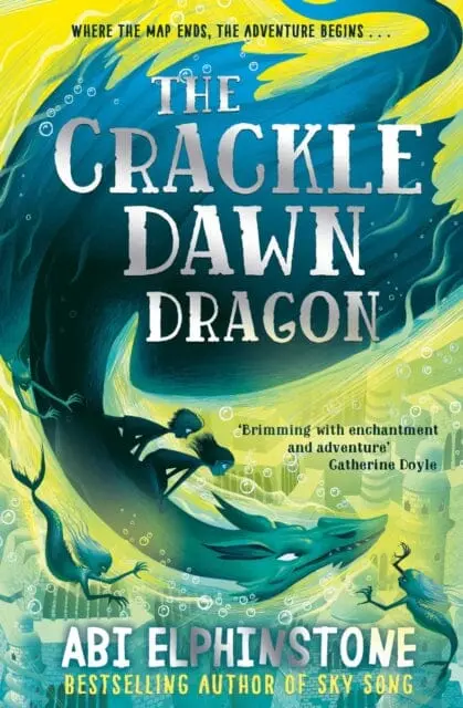 The Crackledawn Dragon By Abi Elphinstone 1