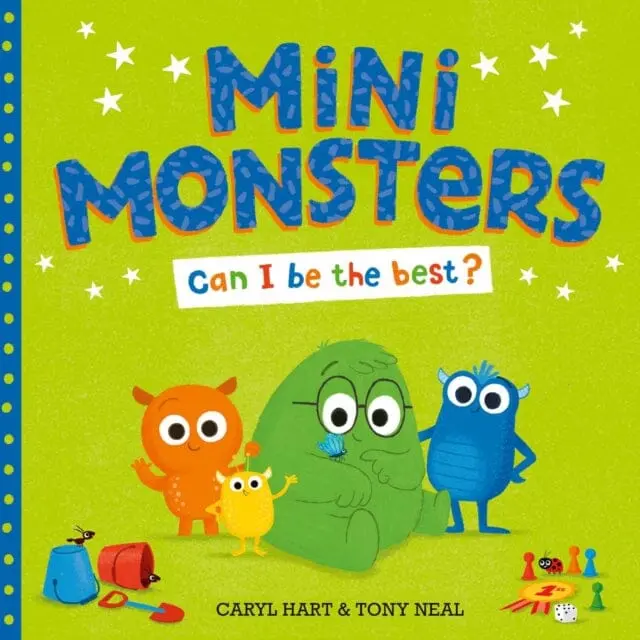 Mini Monsters: Can I Be The Best? By Caryl Hart 1