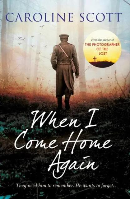 When I Come Home Again  By Caroline Scott 1