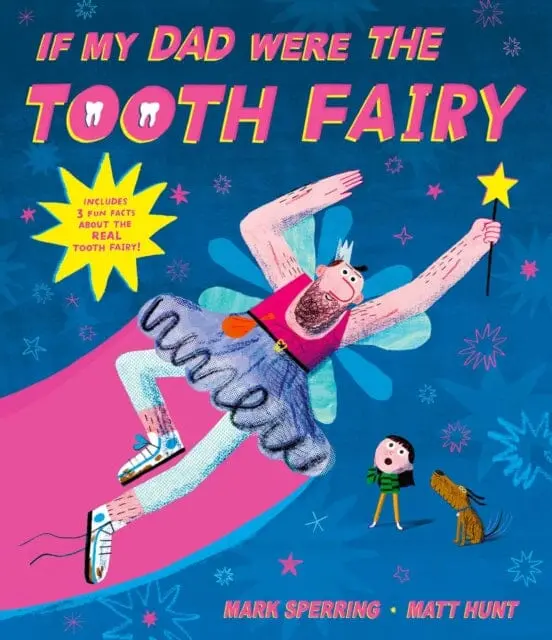 If My Dad Were The Tooth Fairy By Mark Sperring 1