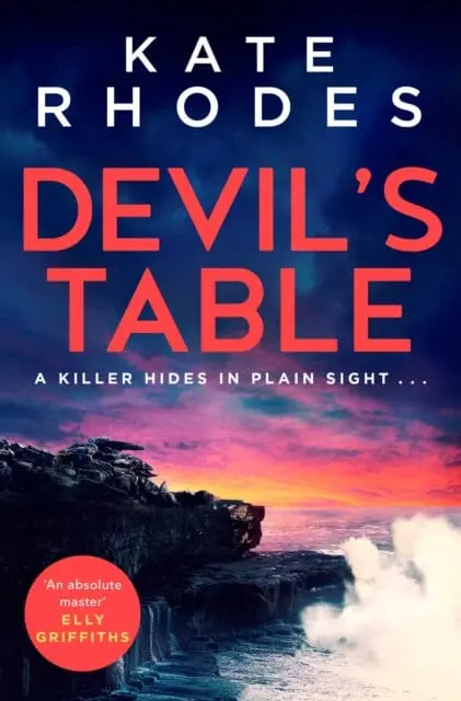 Devil's Table: A Killer Hides In Plain Sight . . . By Kate Rhodes 1