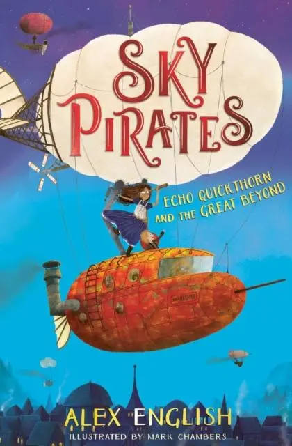 Sky Pirates: Echo Quickthorn And The Great Beyond 1