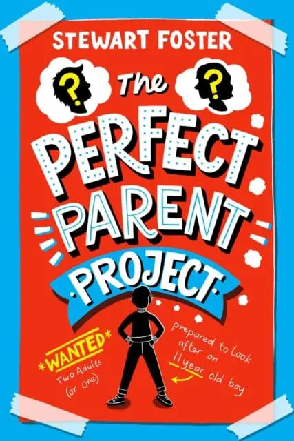 The Perfect Parent Project By Stewart Foster 1