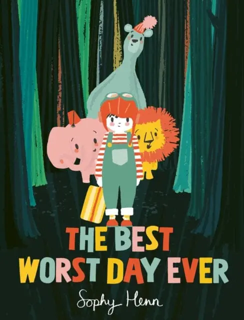 The Best Worst Day Ever By Sophy Henn 1