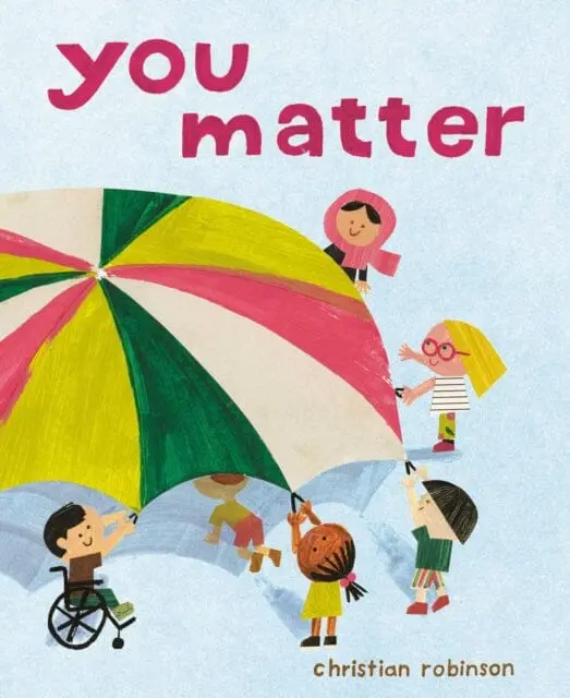 You Matter By Christian Robinson 1