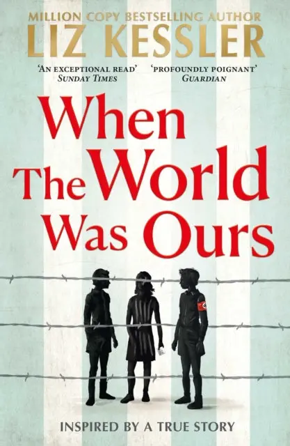 When The World Was Ours By Liz Kessler 1