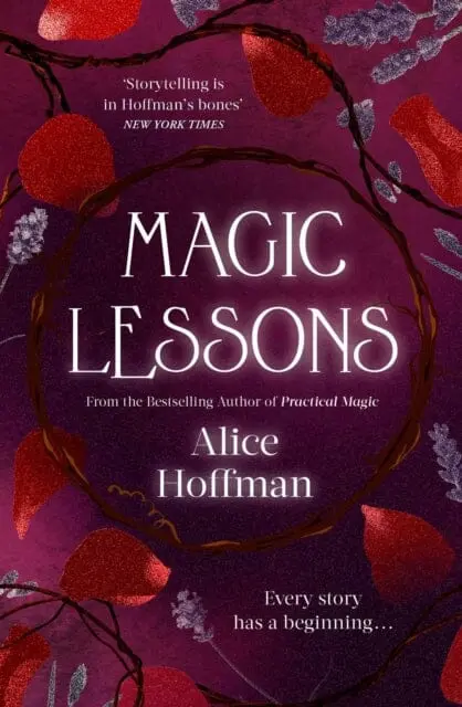 Magic Lessons: A Prequel To Practical Magic By Alice Hoffman 1