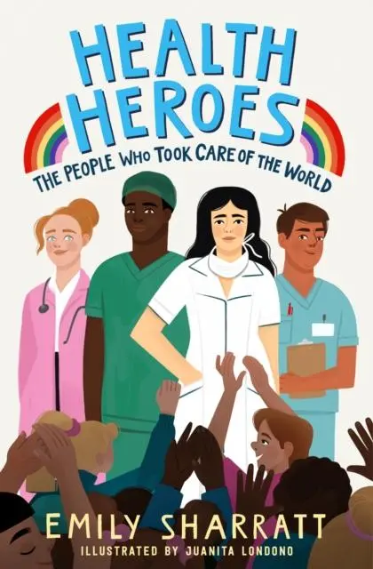 Health Heroes: The People Who Took Care Of The World 1