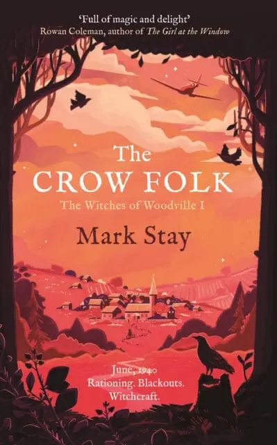 The Crow Folk: The Witches Of Woodville 1 By Mark Stay 1