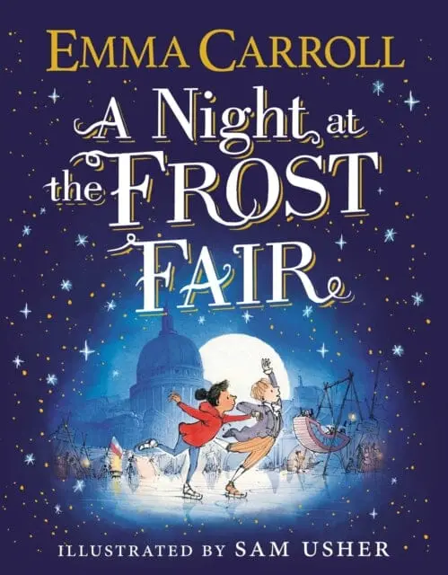 A Night At The Frost Fair By Emma Carroll 1