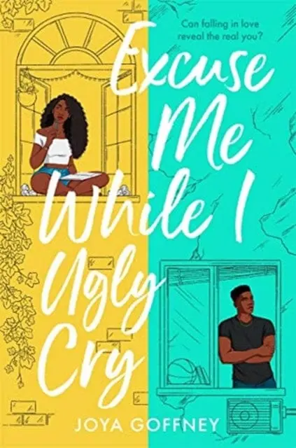 Excuse Me While I Ugly Cry  By Joya Goffney 1