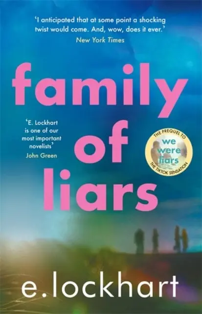 Family Of Liars : The Prequel To We Were Liars By E. Lockhart 1