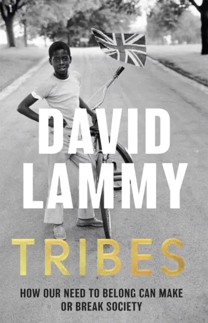 Tribes: A Search For Belonging In A Divided Society By David Lammy 1