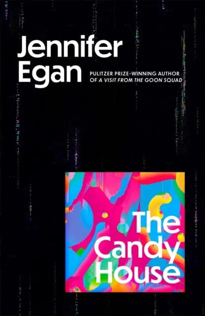 The Candy House By Jennifer Egan 1
