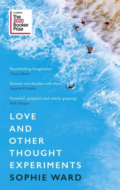 Love And Other Thought Experiments  By Sophie Ward 1