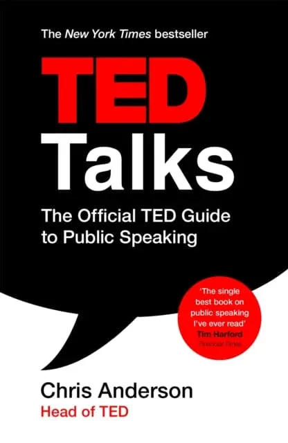 Ted Talks: The Official Ted Guide To Public Speaking Tips And Tricks For Giving Unforgettable Speeches And Presentations By Chris Anderson 1