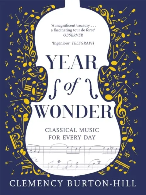 Year Of Wonder: Classical Music For Every Day By Clemency Burton-Hill 1