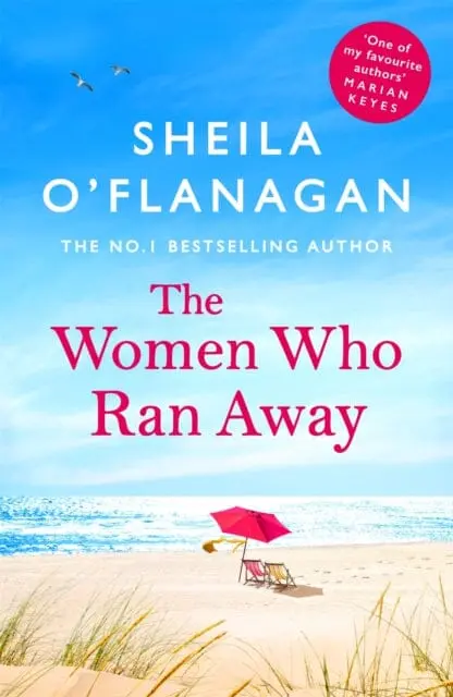 The Women Who Ran Away: And The Secrets That Followed Them . . . By Sheila O'flanagan 1