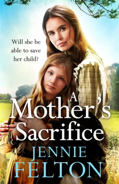 A Mother's Sacrifice By Jennie Felton 1