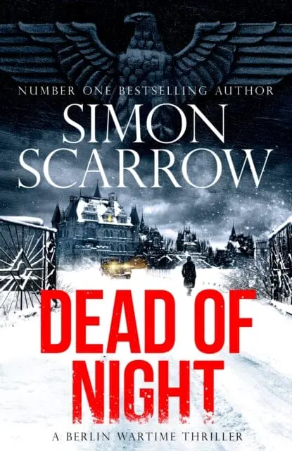 Dead Of Night : The Chilling New World War 2 Berlin Thriller From The Bestselling Author 1