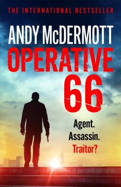 Operative 66: Agent. Assassin. Traitor? By Andy Mcdermott 1