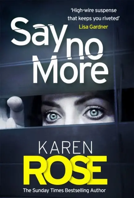 Say No More (The Sacramento Series Book 2)  By Karen Rose 1