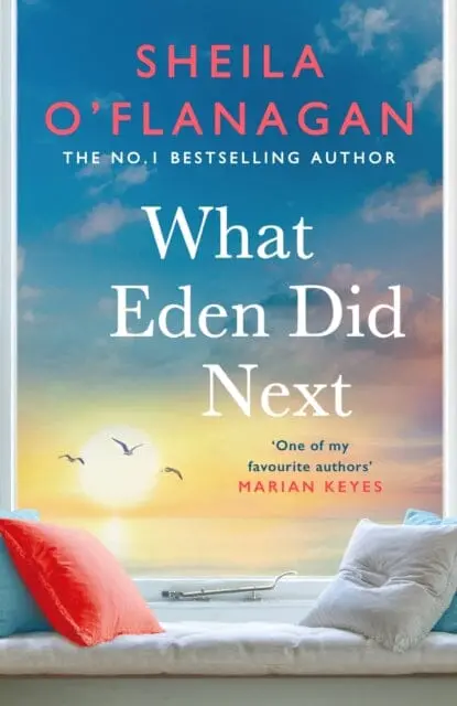 What Eden Did Next : The Moving And Uplifting Bestseller You'll Never Forget 1