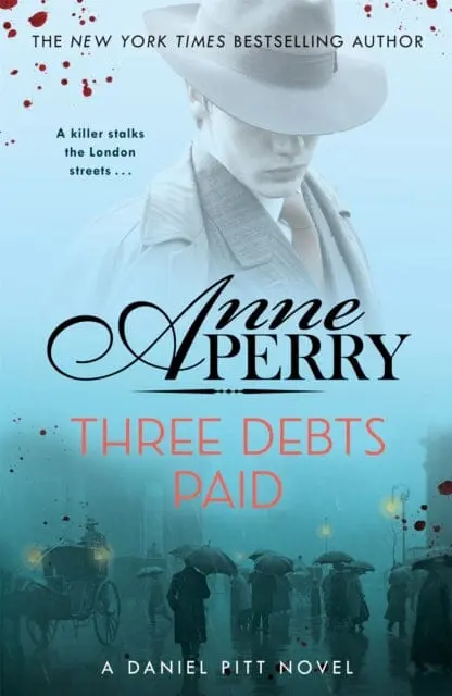 Three Debts Paid (Daniel Pitt Mystery 5) By Anne Perry 1