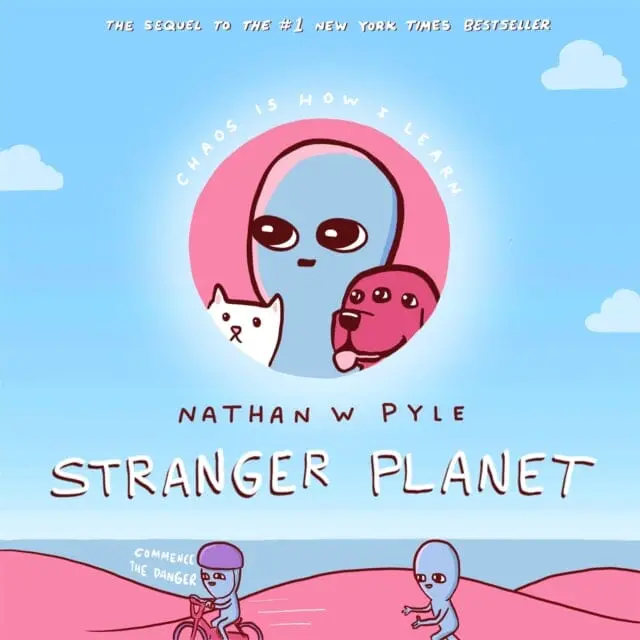 Stranger Planet : The Hilarious Sequel To The #1 Bestseller By Nathan W. Pyle 1