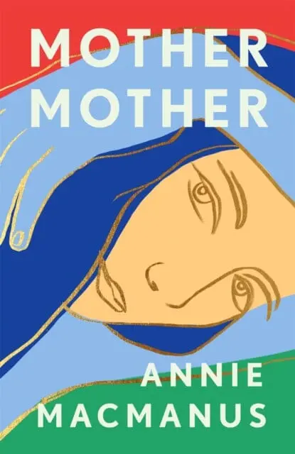 Mother Mother  By Annie Macmanus 1