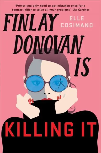 Finlay Donovan Is Killing It  By Elle Cosimano 1