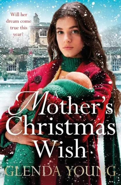 A Mother's Christmas Wish : A Heartwarming Festive Saga Of Family, Love And Sacrifice 1