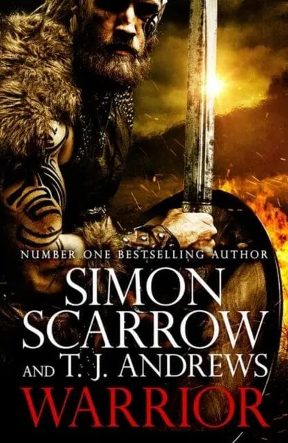 Warrior: The Epic Story Of Caratacus, Warrior Briton And Enemy Of The Roman Empire. By Simon Scarrow 1