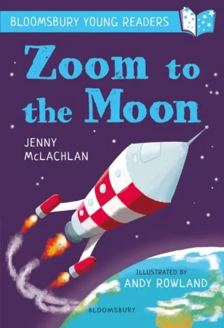 Zoom To The Moon: A Bloomsbury Young Reader : Lime Book Band 1