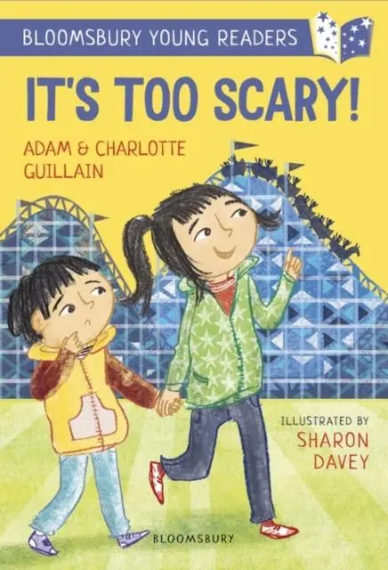 It's Too Scary! A Bloomsbury Young Reader : Turquoise Book Band 1