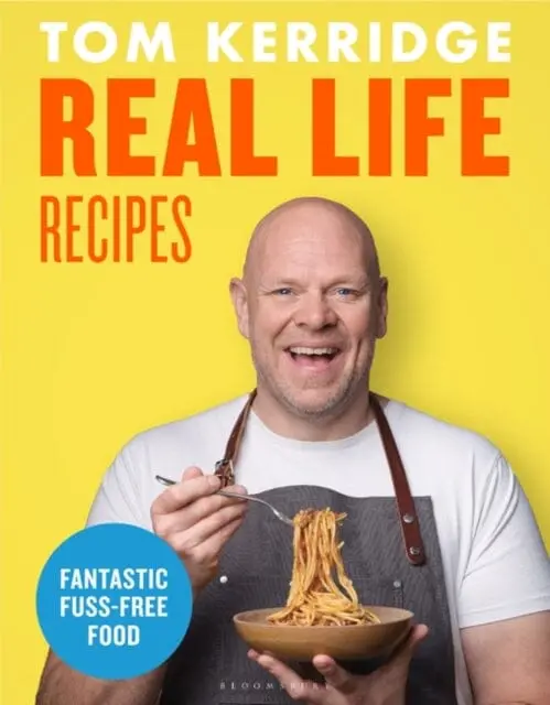 Real Life Recipes  By Tom Kerridge 1