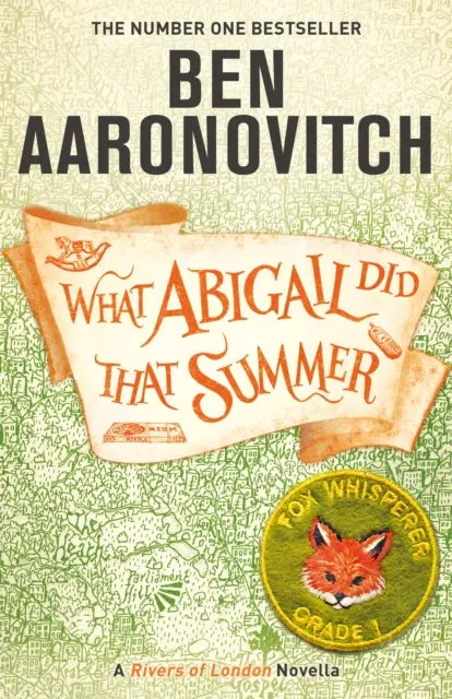 What Abigail Did That Summer (Rivers Of London Novella) By Ben Aaronovitch 1