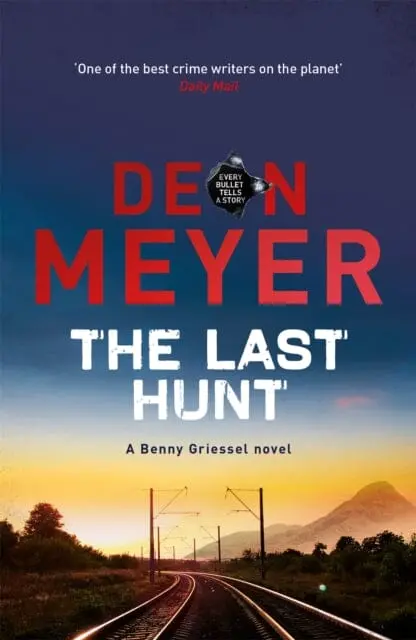 The Last Hunt By Deon Meyer 1