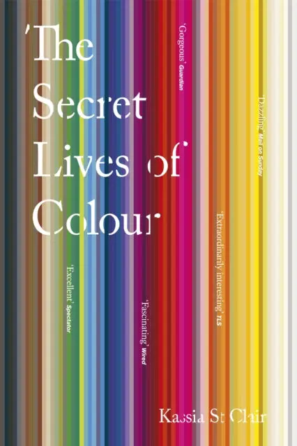 The Secret Lives Of Colour By Kassia St Clair 1