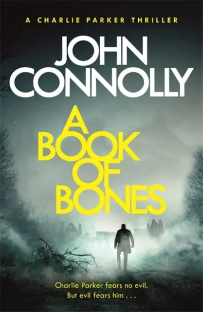 A Book Of Bones: A Charlie Parker Thriller17 By John Connolly 1