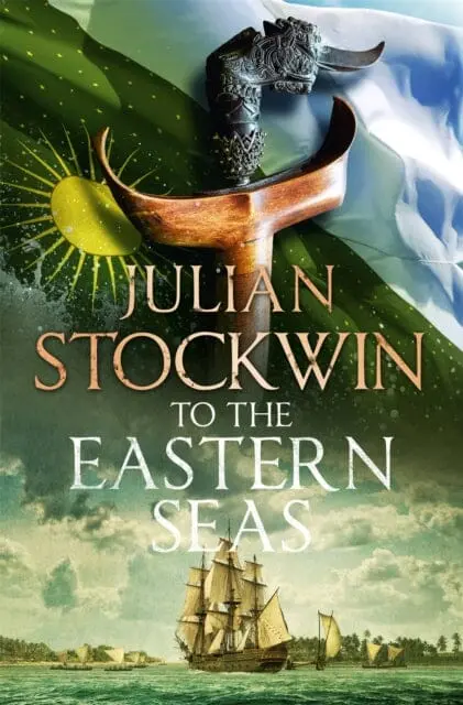 To The Eastern Seas: Thomas Kydd 22 By Julian Stockwin 1