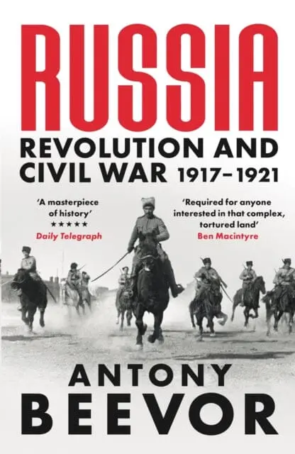 Russia : Revolution And Civil War 1917-1921 By Antony Beevor 1
