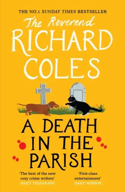 A Death In The Parish : The Sequel To Murder Before Evensong By Reverend Richard Coles 1