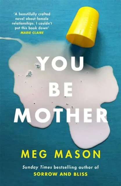 You Be Mother  By Meg Mason 1