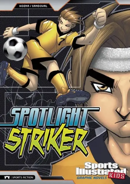 Spotlight Striker By Blake A. Hoena 1